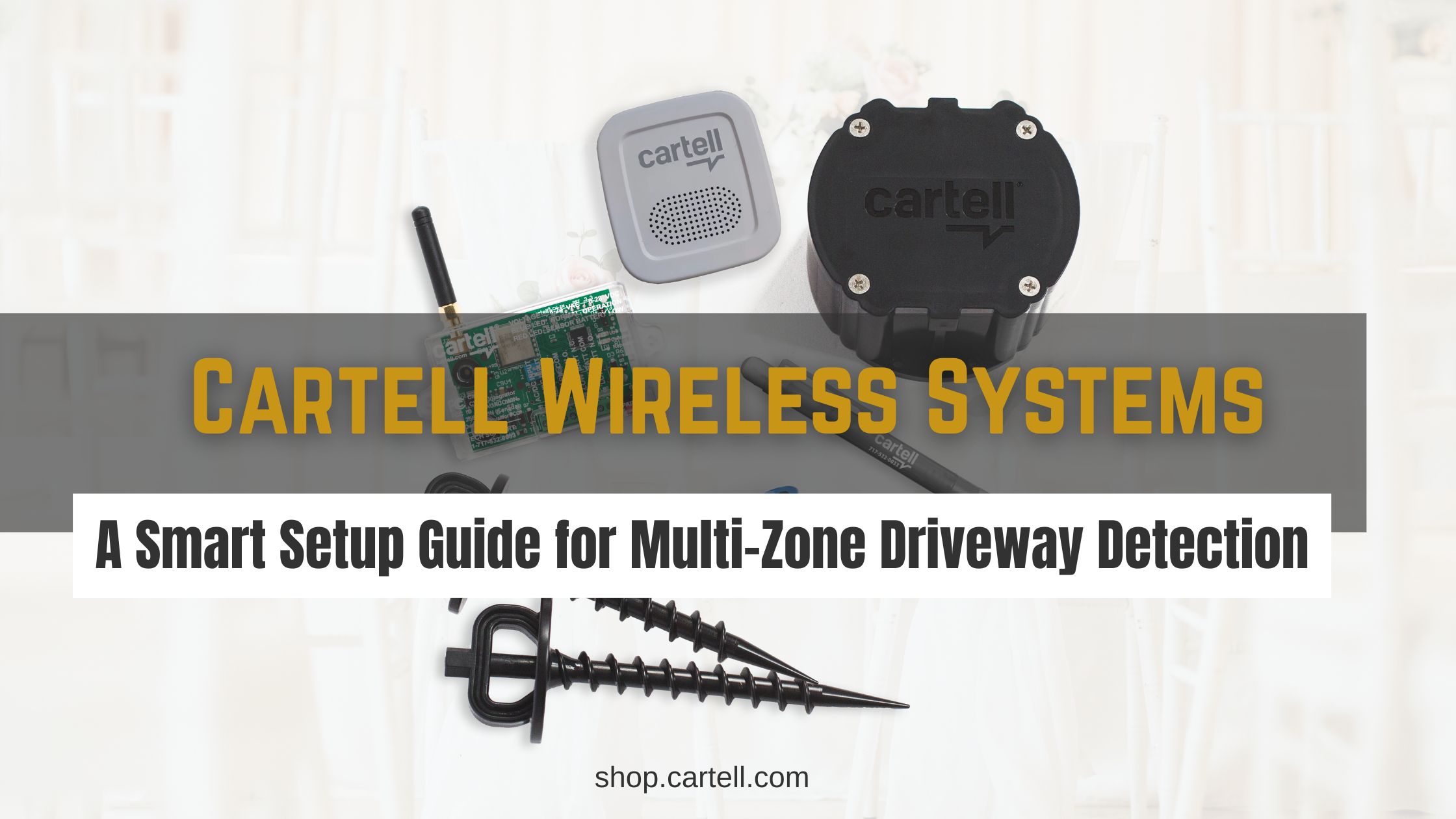 Mixing Cartell Wireless Systems: A Smart Setup Guide for Multi-Zone Driveway Detection